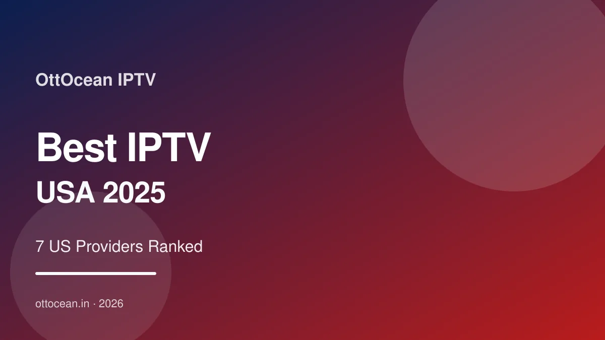 Best IPTV USA 2025 with top 7 US streaming services ranked