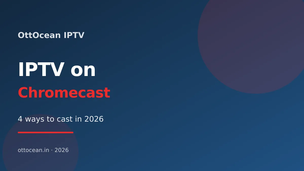 Phone casting IPTV on Chromecast to a TV screen
