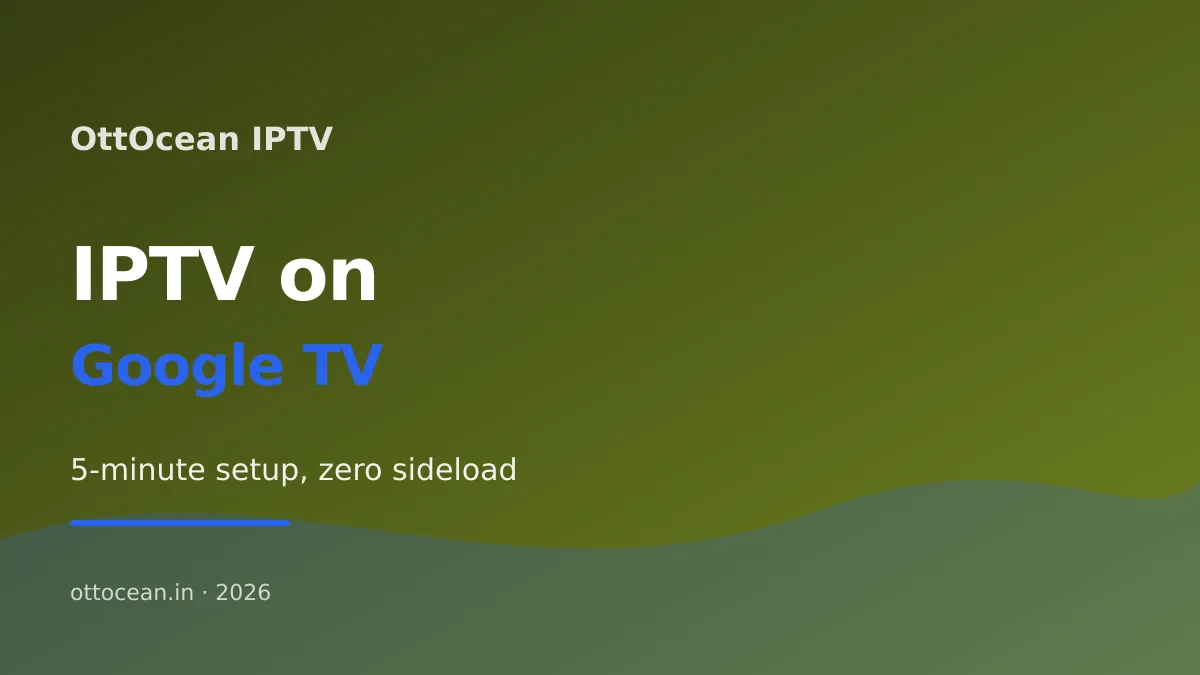 IPTV on Google TV setup screen with app icons